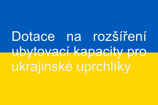 Ministerstvo vyhlásilo dotační titul na rozšíření ubytovací kapacity pro Ukrajince 